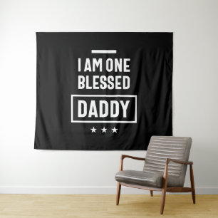 I Am One Blessed Daddy Father Gift Tapestry