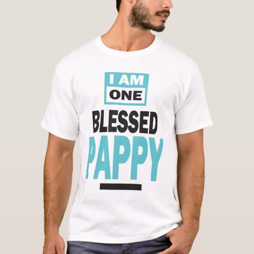 I Am One Blessed Pappy Shirt Grandfather Gifts