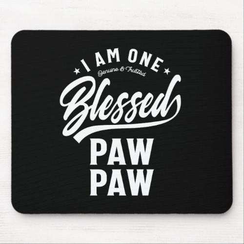 I Am One Blessed Pawpaw T_shirt Gift Mouse Pad