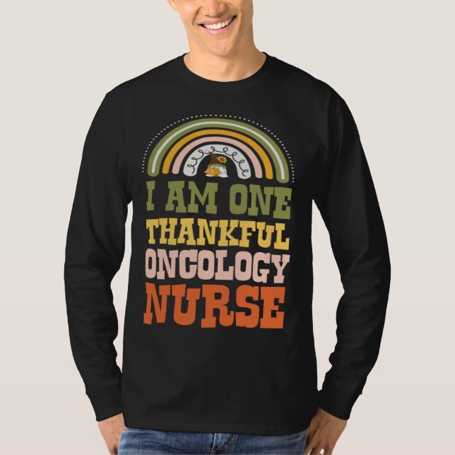 I Am One Thankful Oncology Nurse Bohemian Thanksgi T-Shirt (Front)