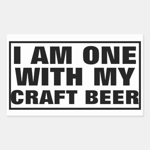 I AM ONE WITH MY CRAFT BEER RECTANGULAR STICKER