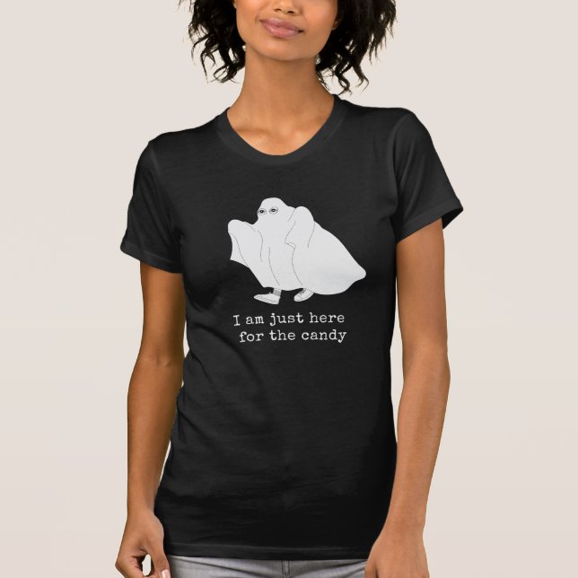 I am only Here for candy  T-Shirt (Front)