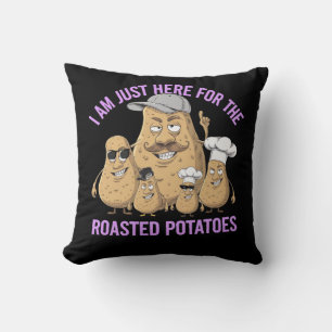 I Am Only Here for the Roast Potatoes Funny Throw Pillow