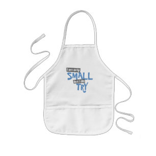 I am only small but I do try blue / grey apron
