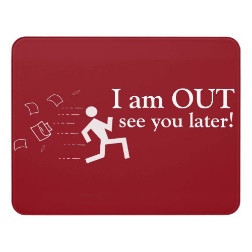 I am out see you later funny sign