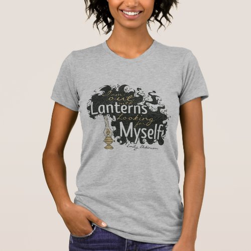 I am out with Lanterns Emily Dickinson T_Shirt