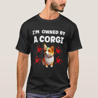 I am owned by a corgi T Shirt