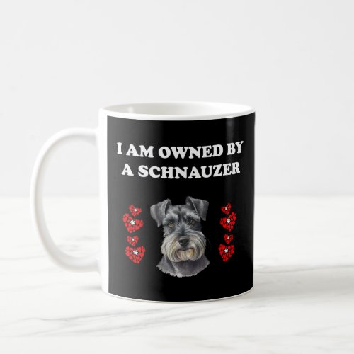 I am owned by a schnauzer Long Sleeve T Shirt Coffee Mug