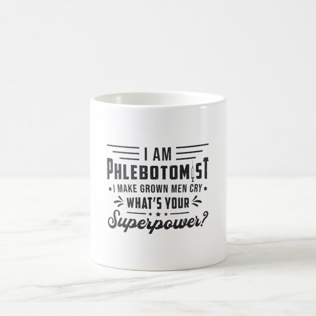 I Am Phlebotomist Superpower Phlebotomy Gift Coffee Mug (Center)