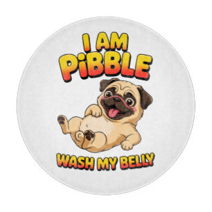 I Am Pibble Wash My Belly Cutting Board