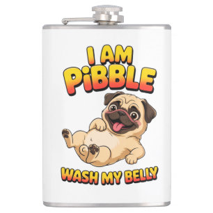 I Am Pibble Wash My Belly Flask