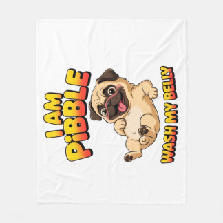 I Am Pibble Wash My Belly Fleece Blanket