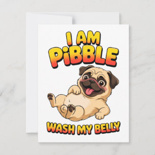 I Am Pibble Wash My Belly Note Card