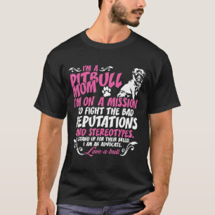 I Am Pit Bull Mom On Mission T-Shirt