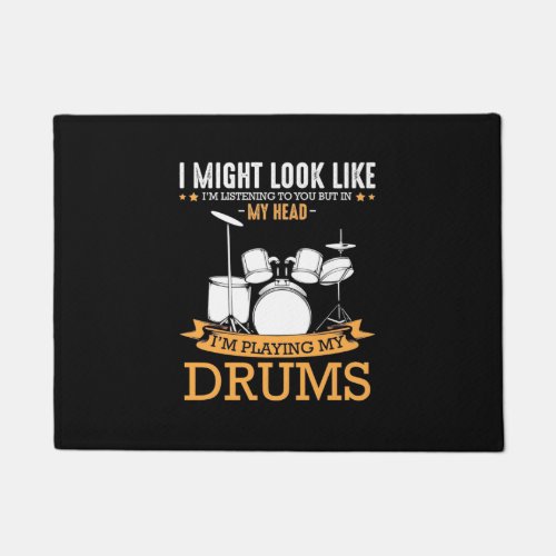 I Am Playing My Drums Doormat