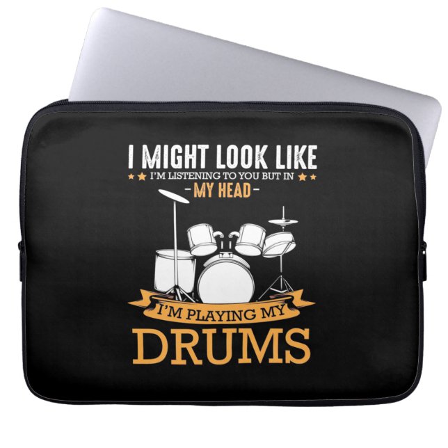 I Am Playing My Drums Laptop Sleeve (Front)