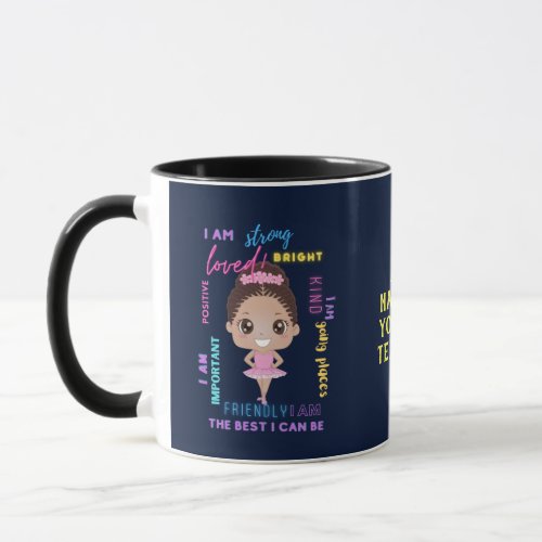 I AM _ Positive Girl Affirmations Ballerina Mug