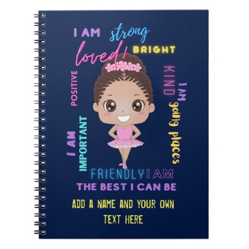 I AM _ Positive Girl Affirmations Ballerina Notebo Notebook