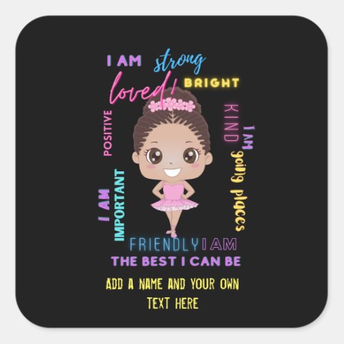 I AM _ Positive Girl Affirmations Ballerina Square Square Sticker