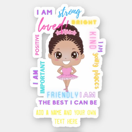 I AM _ Positive Girl Affirmations Ballerina Sticke Sticker