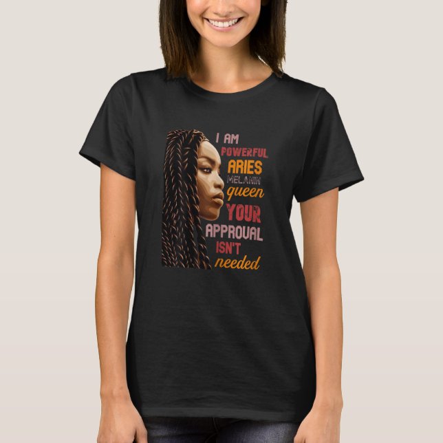 I Am Powerful Aries Melanin Queen African American T-Shirt (Front)