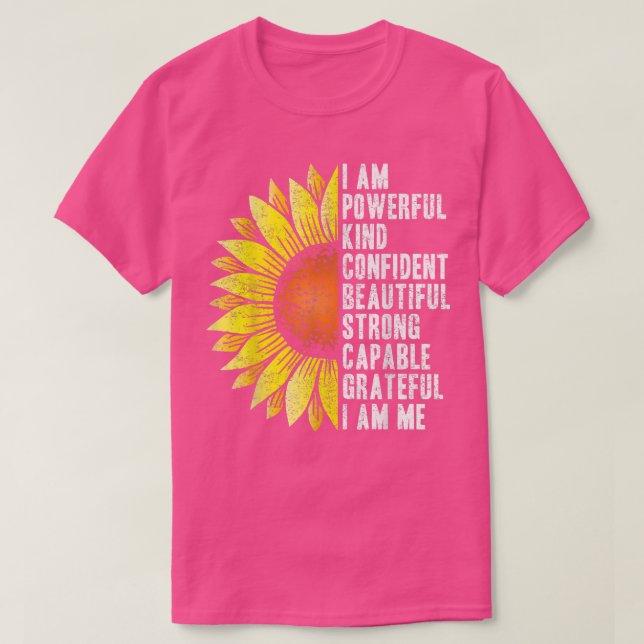 I Am Powerful Kind Confident Beautiful Strong Cute T-Shirt (Design Front)