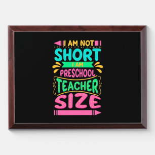 I Am Preschool Teacher Size Award Plaque