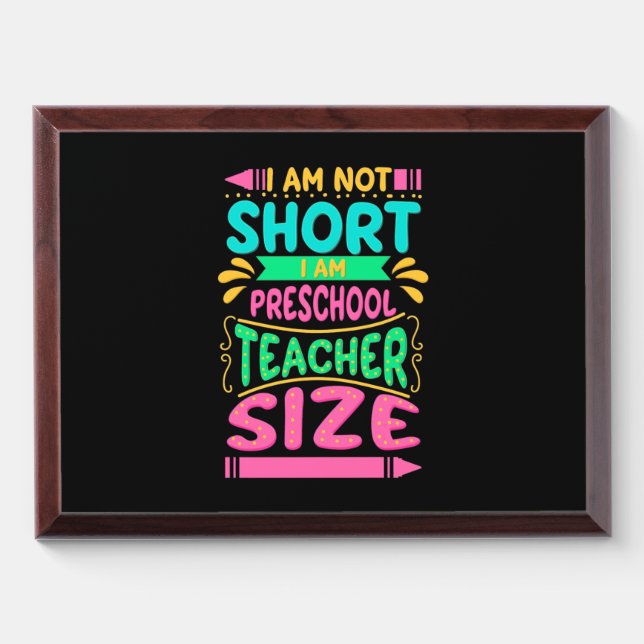 I Am Preschool Teacher Size Award Plaque (Horizontal)