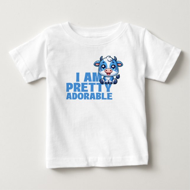 I Am Pretty Adorable Custom Baby T-Shirt (Front)