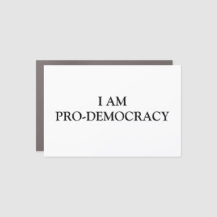I AM PRO-DEMOCRACY CAR MAGNET - RECTANGLE