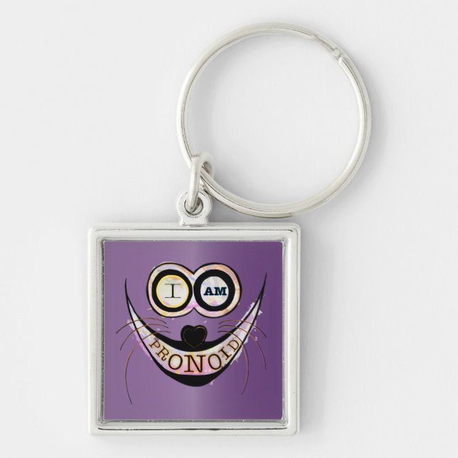 I am PRONOID, optimistic funny cat quote Keychain (Front)