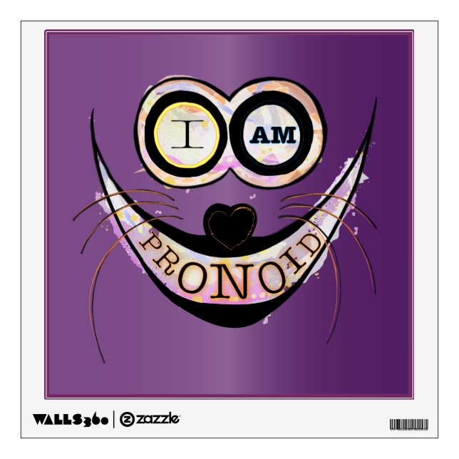 I am PRONOID, optimistic funny cat quote Wall Sticker (Front)