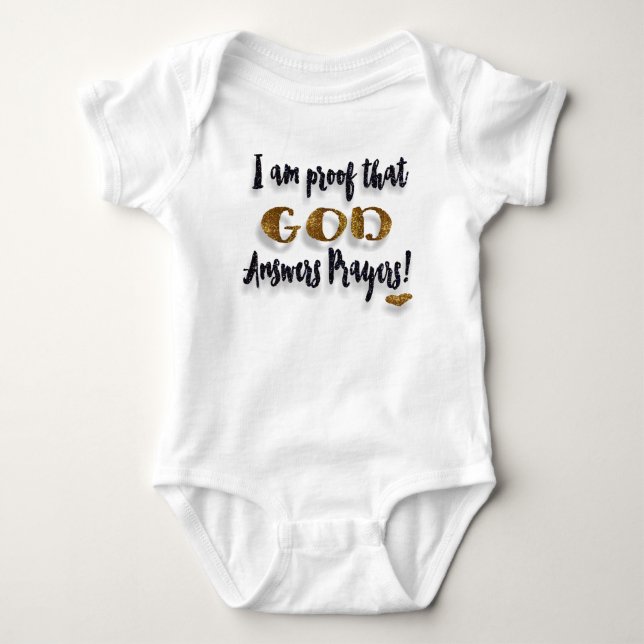 I Am Proof That GOD Answers Prayers Baby Bodysuit (Front)