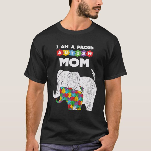 I Am Proud Autism Mom Autistic Son Daughter Family T-Shirt (Front)