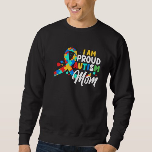 I Am Proud Autism Mom Sweatshirt