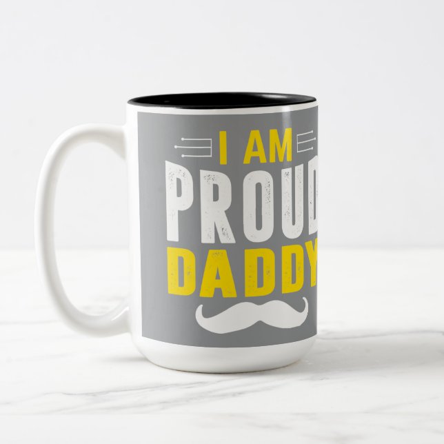 I Am Proud Daddy Grey Mustache Typographic Coffee  Two-Tone Coffee Mug (Left)
