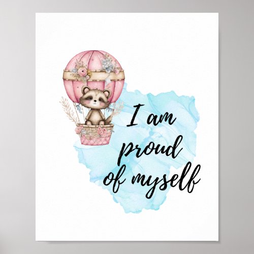 I Am Proud of Myself Raccoon Air Balloon Positive Poster