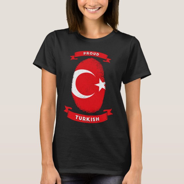 I am proud of Turkish My Turkish Roots Turkey T-Shirt (Front)