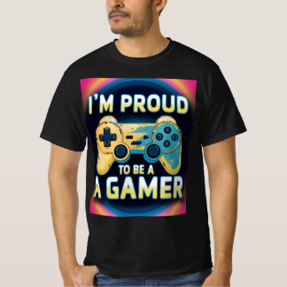 I am proud to be a gamer T-Shirt