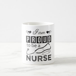 I am Proud To Be A Nurse Coffee Mug