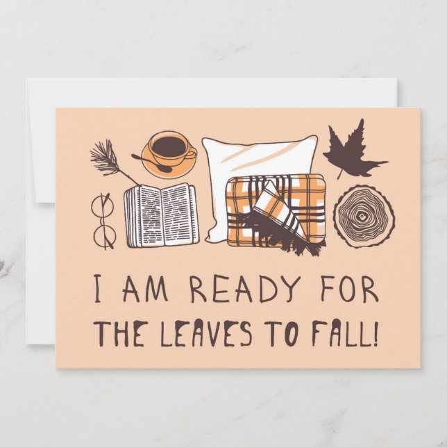 I Am Ready For The Leaves To Fall! Card (Front)