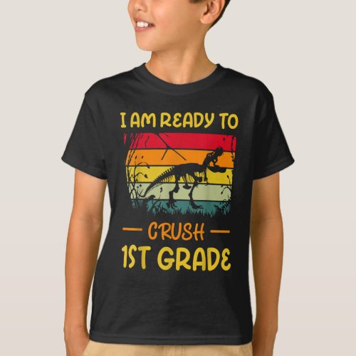 I Am Ready To Crush 1st Grade Skeleton Dinosaur  T_Shirt