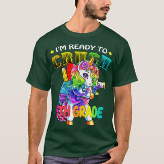 I Am Ready to Crush 5th Grade Unicorn Dad For 5th T-Shirt