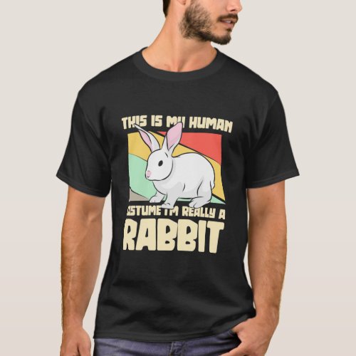 I Am Really A Rabbit T_Shirt
