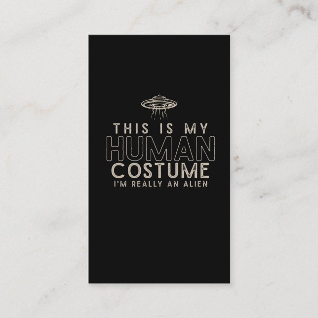 I am really an Alien Human Costume Business Card (Front)