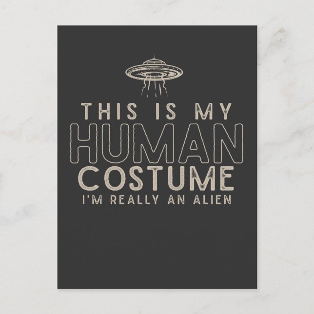I am really an Alien Human Costume Postcard (Front)