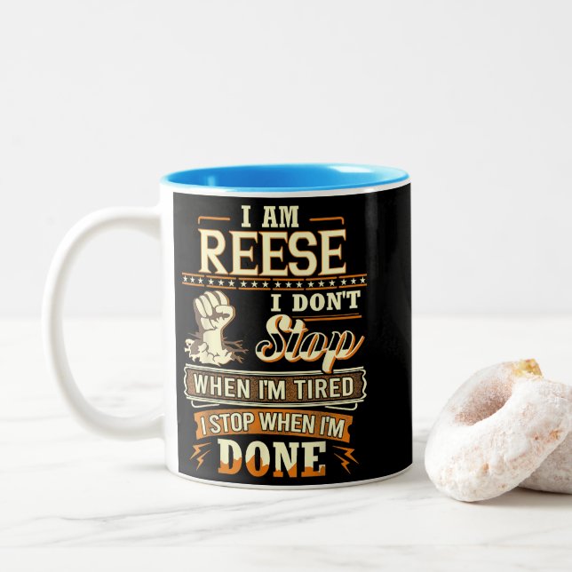 I Am Reese. I Don't Stop When I'm Tired Two-Tone Coffee Mug (With Donut)