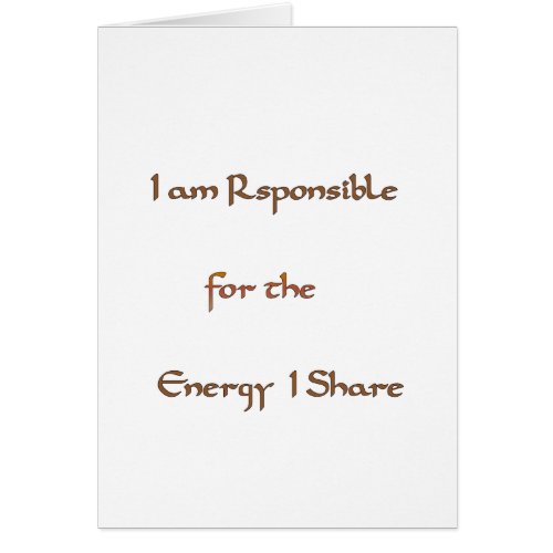 I am responsible for the energy I sharepng