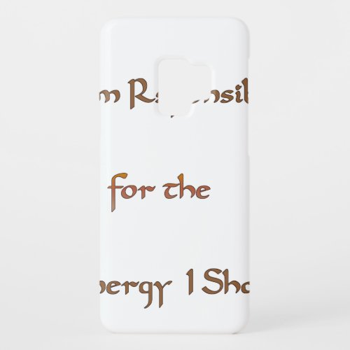 I am responsible for the energy I sharepng Case_Mate Samsung Galaxy S9 Case
