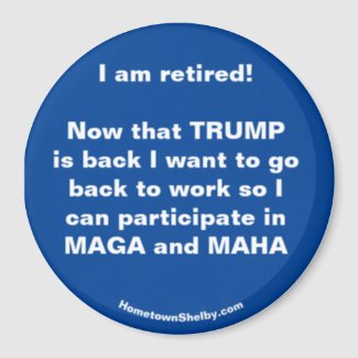 I am retired! Fun Refrigerator Magnet